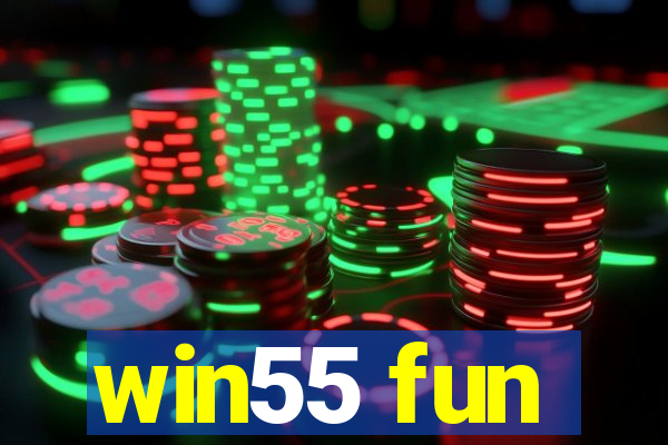 win55 fun